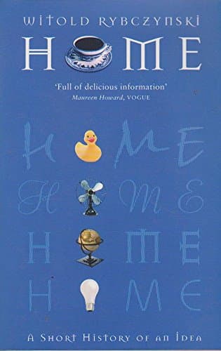 Home: A Short History of an Idea