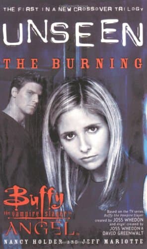 Book cover for Unseen: The Burning (Buffy the Vampire Slayer and Angel Series) by Holder, Nancy