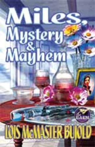 Book cover for Miles, Mystery & Mayhem by Lois McMaster Bujold
