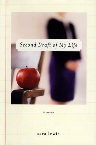 Book cover for Second Draft of My Life: A Novel by Lewis, Sara