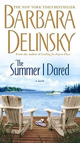 Book cover for The Summer I Dared: A Novel by Delinsky, Barbara