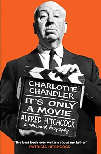 Book cover for It's Only a Movie : Alfred Hitchcock : A Personal Biography by CHARLOTTE CHANDLER