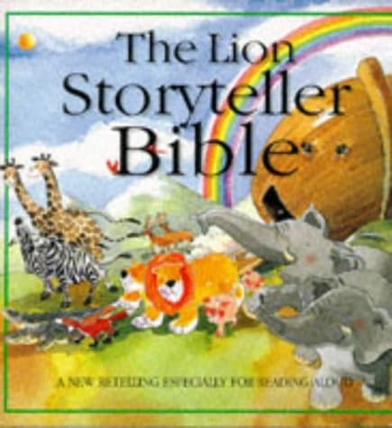 Book cover for The Lion Storyteller Bible: A New Retelling Especially for Reading Aloud by Hartman, Bob