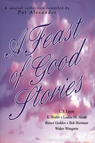 Book cover for A Feast of Good Stories by Alexander, Pat