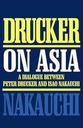 Book cover for Drucker on Asia: A dialogue: between Peter Drucker and Isao Nakauchi by Drucker, Peter