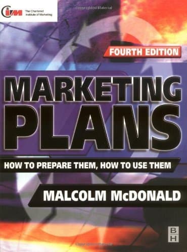 Book cover for Marketing Plans, Fourth Edition: How to prepare them, how to use them by McDonald, Malcolm