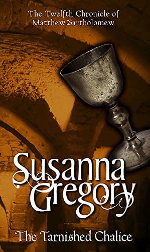 Book cover for The Tarnished Chalice (Matthew Bartholomew Chronicles) by Gregory, Susanna