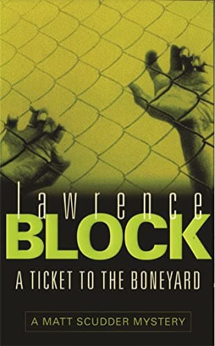 Book cover for A Ticket to the Boneyard by Block, Lawrence