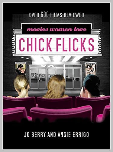 Book cover for Chick Flicks: Movies Women Love by Berry, Jo