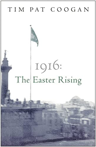 Book cover for 1916 The Easter Rising by Coogan, Tim Pat