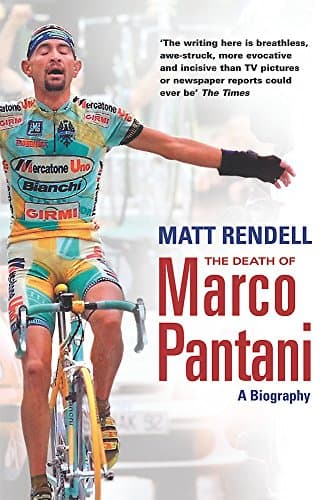 Book cover for The Death of Marco Pantani: A Biography by Rendell, Matt