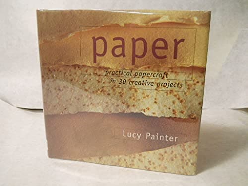 Book cover for Paper: Practical Papercraft in 30 Creative Projects by Painter, Lucy
