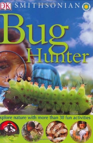 Book cover for Smithsonian: Bug Hunter (Nature Activities) by Burnie, David