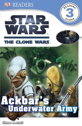 Book cover for DK Readers L3: Star Wars: The Clone Wars: Ackbar's Underwater Army by Beecroft, Simon