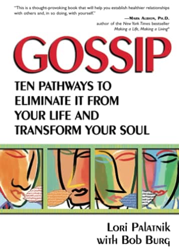 Book cover for Gossip: Ten Pathways to Eliminate It from Your Life and Transform Your Soul by Palatnik, Lori
