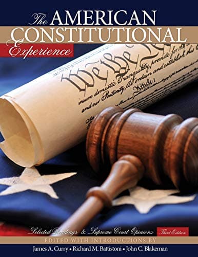 Book cover for The American Constitutional Experience: Selected Readings and Supreme Court Opinions by James Curry