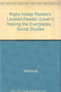 Book cover for Rigby Instep Readers: Leveled Reader (Level I) Helping the Everglades, - Social Studies by Rigby
