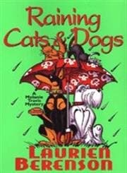 Book cover for Raining Cats & Dogs (Melanie Travis Mystery) by Berenson, Laurien