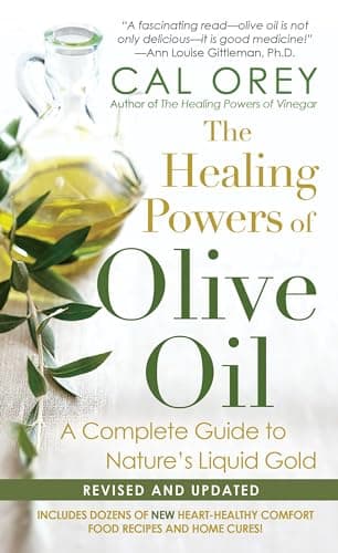 Book cover for The Healing Powers of Olive Oil: A Complete Guide To Nature's Liquid Gold by Orey, Cal