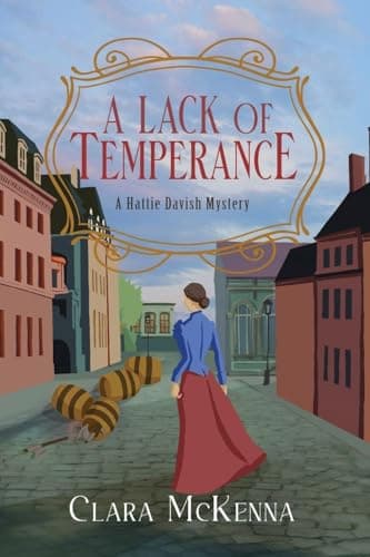 Book cover for A Lack of Temperance (A Hattie Davish Mystery) by McKenna, Clara