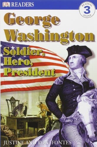 Book cover for George Washington: Soldier, Hero, President (DK Readers: Level 3) by Justine Korman Fontes