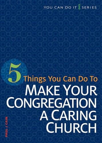 Book cover for 5 Things You Can Do to Make Our Congregation a Caring Church (You Can Do It) by Cain, Paul J