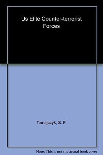 Book cover for Us Elite Counter-Terrorist Forces (Power Series) by Tomajczyk, Stephen F.