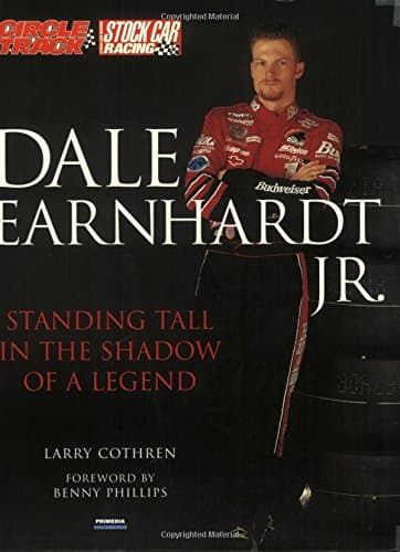 Book cover for Dale Earnhardt Jr: Standing Tall in the Shadow of a Legend by Cothren, Larry