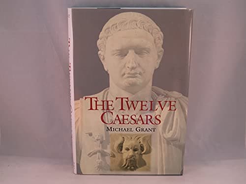 Book cover for The Twelve Caesars by Michael Grant