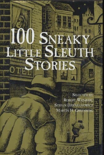 Book cover for 100 Sneaky Little Sleuth Stories by Robert. Weinberg
