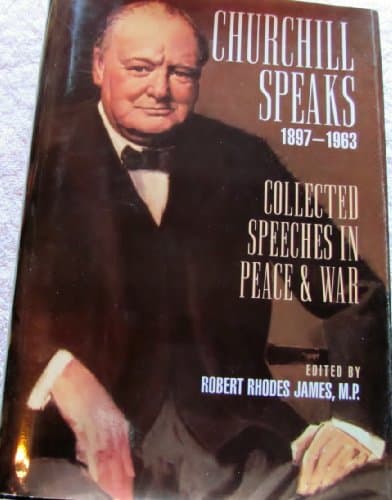 Book cover for Churchill Speaks 1897-1963: Collected Speeches in Peace & War by Winston Churchill