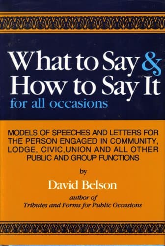 Book cover for What to Say and How to Say it for all Occasions by Belson, David