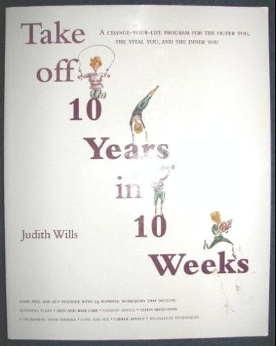 Book cover for Take Off 10 Years in 10 Weeks by Judith Wills (1997-05-03) by Judith Wills