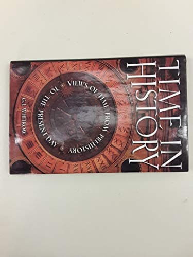 Book cover for Time in History: Views of Time from Prehistory to the Present Day by G. J. Whitrow