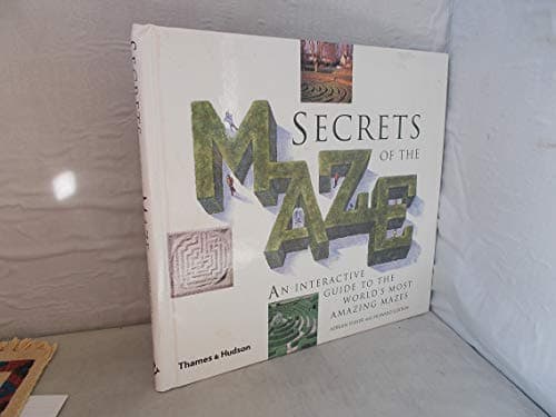 Book cover for Secrets of the Maze: An Interactive Guide to the World's Most Amazing Mazes by Fisher, Adrian;Loxton, Howard