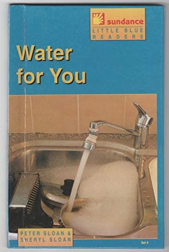Book cover for Water for you (Little blue readers) by Sloan, Peter