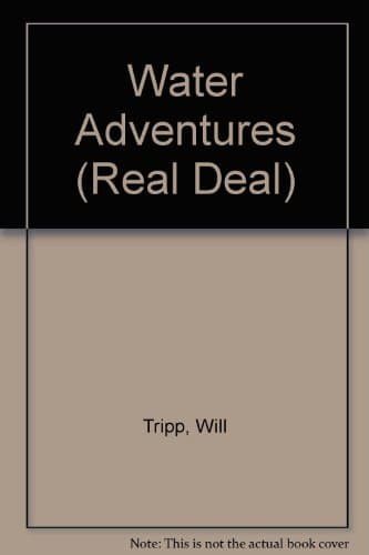Book cover for Water Adventures (Real Deal) by will-tripp