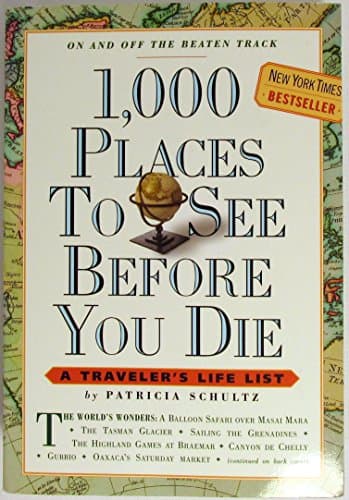 Book cover for 1,000 Places to See Before You Die: A Traveler's Life List by Schultz, Patricia