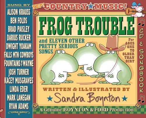 Book cover for Frog Trouble: . . . And Eleven Other Pretty Serious Songs by Boynton, Sandra