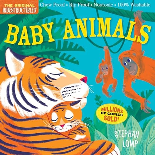 Book cover for Indestructibles: Baby Animals: Chew Proof · Rip Proof · Nontoxic · 100% Washable (Book for Babies, Newborn Books, Safe to Chew) by Pixton, Amy