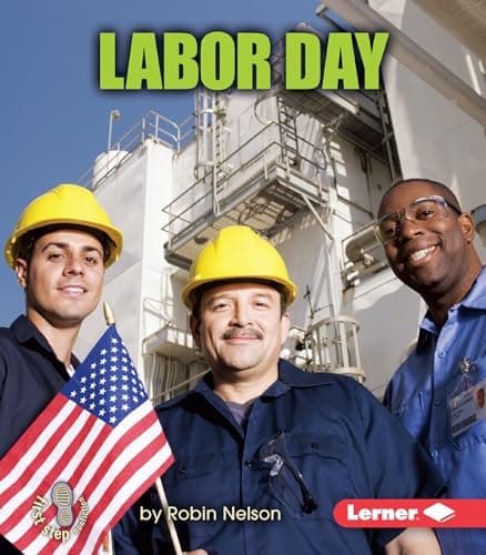 Book cover for Labor Day (First Step Nonfiction ― American Holidays) by Nelson, Robin