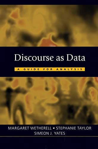 Discourse as Data: A Guide for Analysis (Published in association with The Open University)