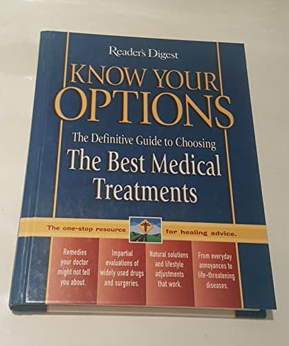 Book cover for Know Your Options: The Definitive Guide to Choosing the Best Medical Treatments by Readers Digest