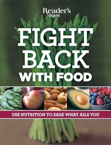 Book cover for Fight Back With Food: Use Nutrition to Heal What Ails You (Reader's Digest Healthy) by Editors of Reader's Digest