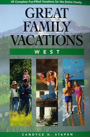 Book cover for Great Family Vacations West by Candyce H. Stapen -