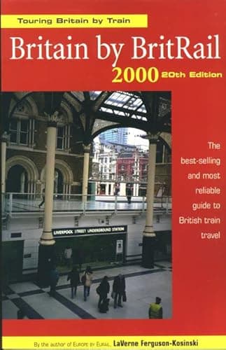 Book cover for Britain by BritRail 2000: Touring Britain by Train by George Ferguson