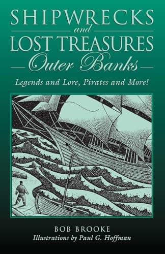 Book cover for Shipwrecks and Lost Treasures: Outer Banks: Legends And Lore, Pirates And More! by Brooke, Bob