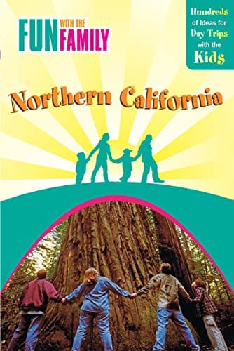 Book cover for Fun with the Family Northern California: Hundreds of Ideas for Day Trips With the Kids (FUN WITH FAMILY) by Misuraca, Karen