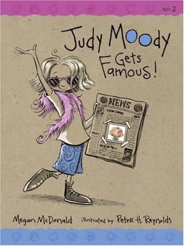 Book cover for Judy Moody Gets Famous! (Judy Moody, Book 2) by McDonald, Megan