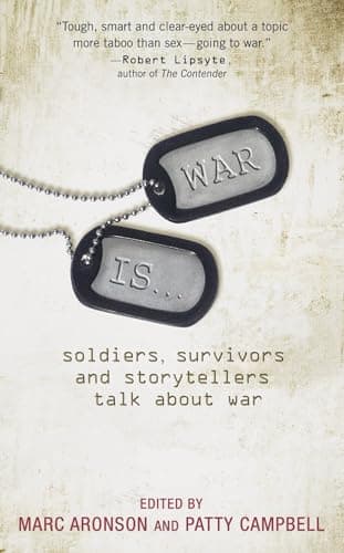 Book cover for War Is...: Soldiers, Survivors and Storytellers Talk about War by Aronson, Marc